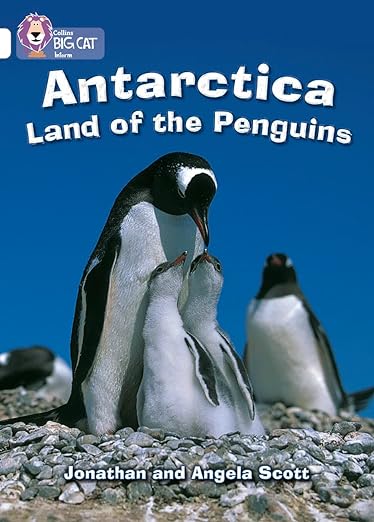 Collins Big Cat — Antarctica: Land Of The Penguins: Band 10/white