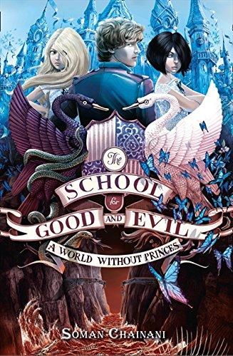 World Without Princes: The School For Good And Evil