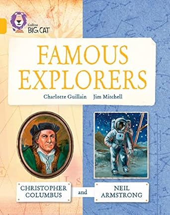 Collins Big Cat — Famous Explorers: Christopher Columbus And Neil Armstrong: Band 09/gold