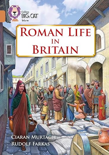 Collins Big Cat — Roman Life In Britain: Band 12/copper