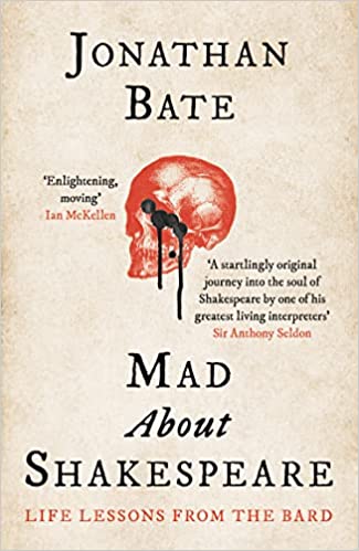 Mad About Shakespeare: Life Lessons From The Bard