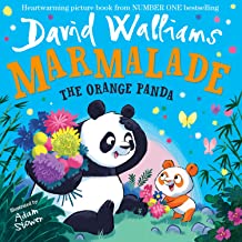 Marmalade: The Heart-warming And Funny New Illustrated Childrenâ€™s Picture Book From Number-one Bestselling Author David Walliams!