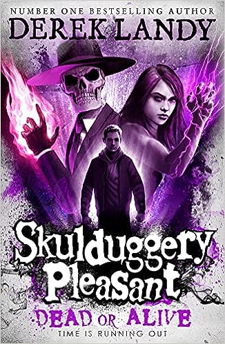 Skulduggery Pleasant (14) - Dead Or Alive: Book 14