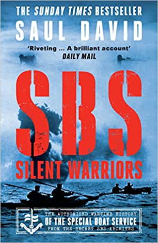 Sbs â€“ Silent Warriors: The Authorised Wartime History