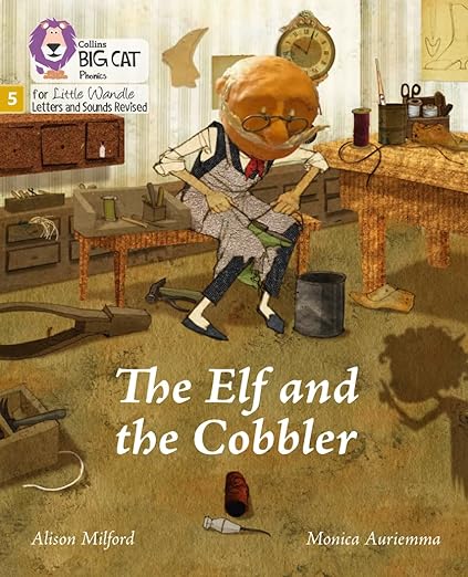 Big Cat Phonics For Little Wandle Letters And Sounds Revised — The Elf And The Cobbler: Phase 5 Set 1