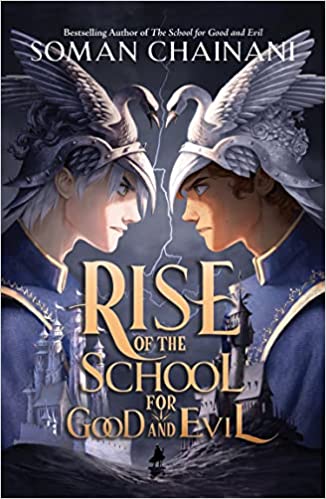 Rise Of The School For Good And Evil : The School For Good And Evil