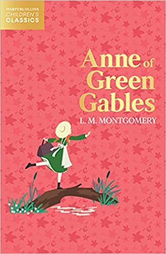 Anne Of Green Gables (harpercollins Childrenâ€™s Classics)