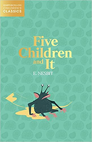 Five Children And It (harpercollins Childrenâ€™s Classics)