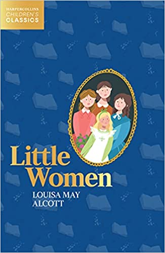 Little Women (harpercollins Childrenâ€™s Classics)