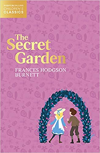 The Secret Garden (harpercollins Childrenâ€™s Classics)
