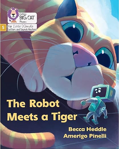 Big Cat Phonics For Little Wandle Letters And Sounds Revised — The Robot Meets A Tiger: Phase 5 Set 2