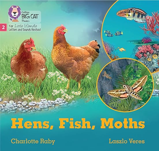 Big Cat Phonics For Little Wandle Letters And Sounds Revised — Hens, Fish, Moths: Phase 2 Set 5 Blending Practice