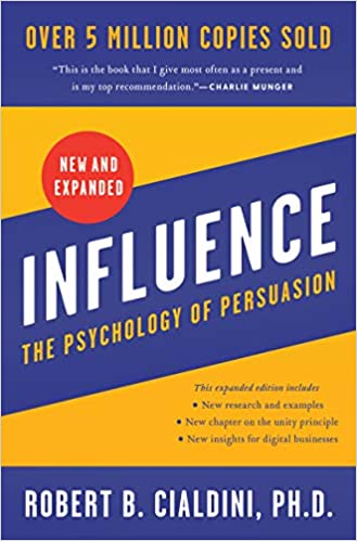 Influence : The Psychology Of Persuasion (new And Expanded)