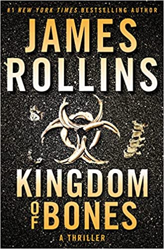 Kingdom Of Bones : A Thriller