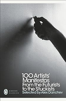 100 Artists' Manifestos : From