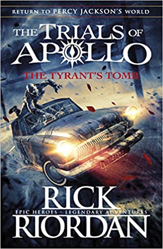 The Tyrant?s Tomb (the Trials Of Apollo Book 4)