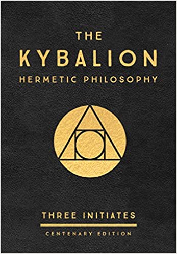 The Kybalion : Centenary Edition