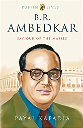 B.r. Ambedkar: Saviour Of The Masses