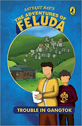 Trouble In Gangtok (adventures Of Feluda)