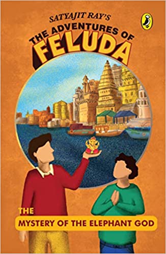 Mystery Of The Elephant God (adventures Of Feluda)