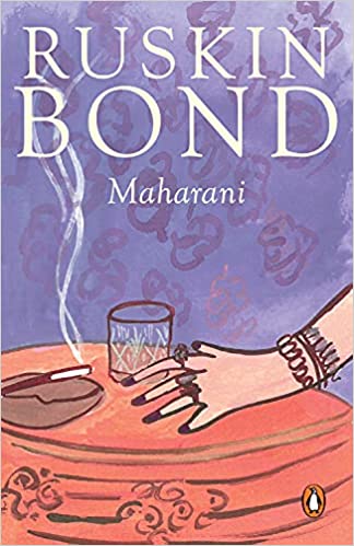 Maharani: Ruskin Bond