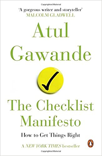 The Checklist Manifesto : How To Get Things Right