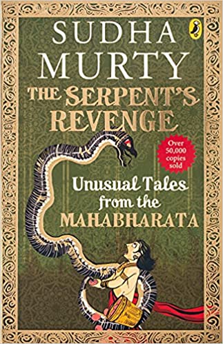 The Serpent's Revenge: Unusual Tales From The Mahabharata