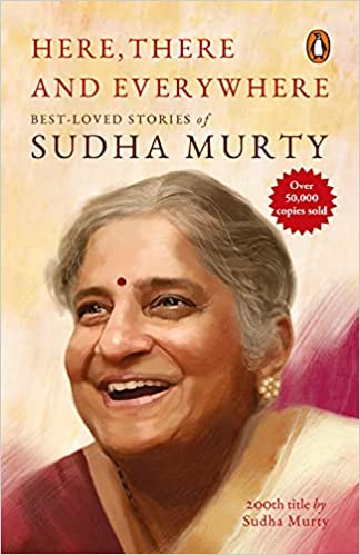 Here, There And Everywhere: Best-loved Stories Of Sudha Murty