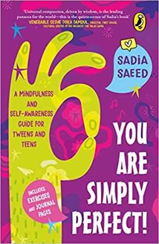 You Are Simply Perfect! A Mindfulness And Self-awareness Guide For Tweens And Teens: (includes Exercises And Journal Pages!)