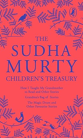 The Sudha Murty Childrenâ€™s Treasury: 3-in-1 Book Combo, Short-story Collection For Children Including The Most-loved Grandmaâ€™s Bag Of Stories By Sudha Murty