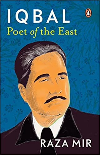 Iqbal: Poet Of The East