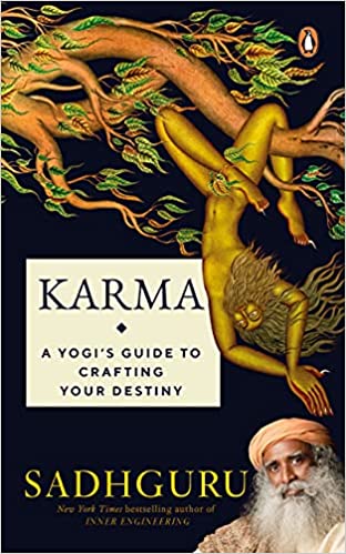 Karma: A Yogi's Guide To Crafting Your Destiny | Spirituality, Self-improvement & Self Help Books By Sadhguru