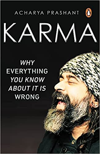 Karma: Why Everything You Know About It Is Wrong: Why Everything You Know About It Is Wrong | A Philosophical Take On Spirituality & Self-improvement ... | Penguin, Non-fiction, Self-help Books