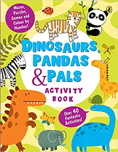 Dinosaurs, Pandas And Pals Activity Book