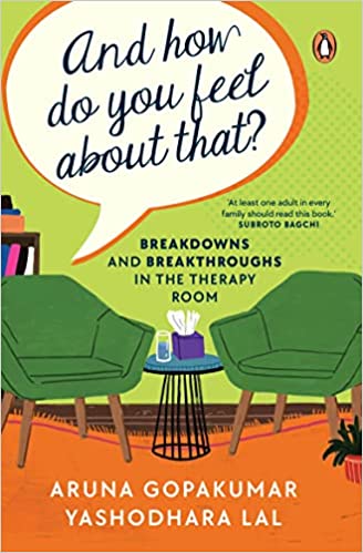 And How Do You Feel About That?: Breakdowns And Breakthroughs In The Therapy Room