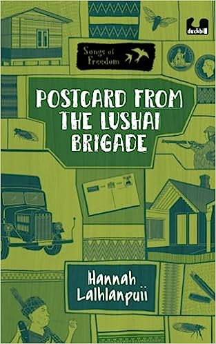 Songs Of Freedom: Postcard From The Lushai Brigade