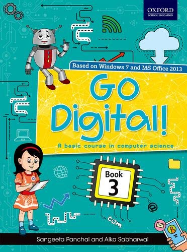 Go Digital!: A Basic Course In Computer Science Book 3
