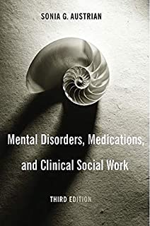 Mental Disorders, Medications, And Clinical Social Work, 3/e