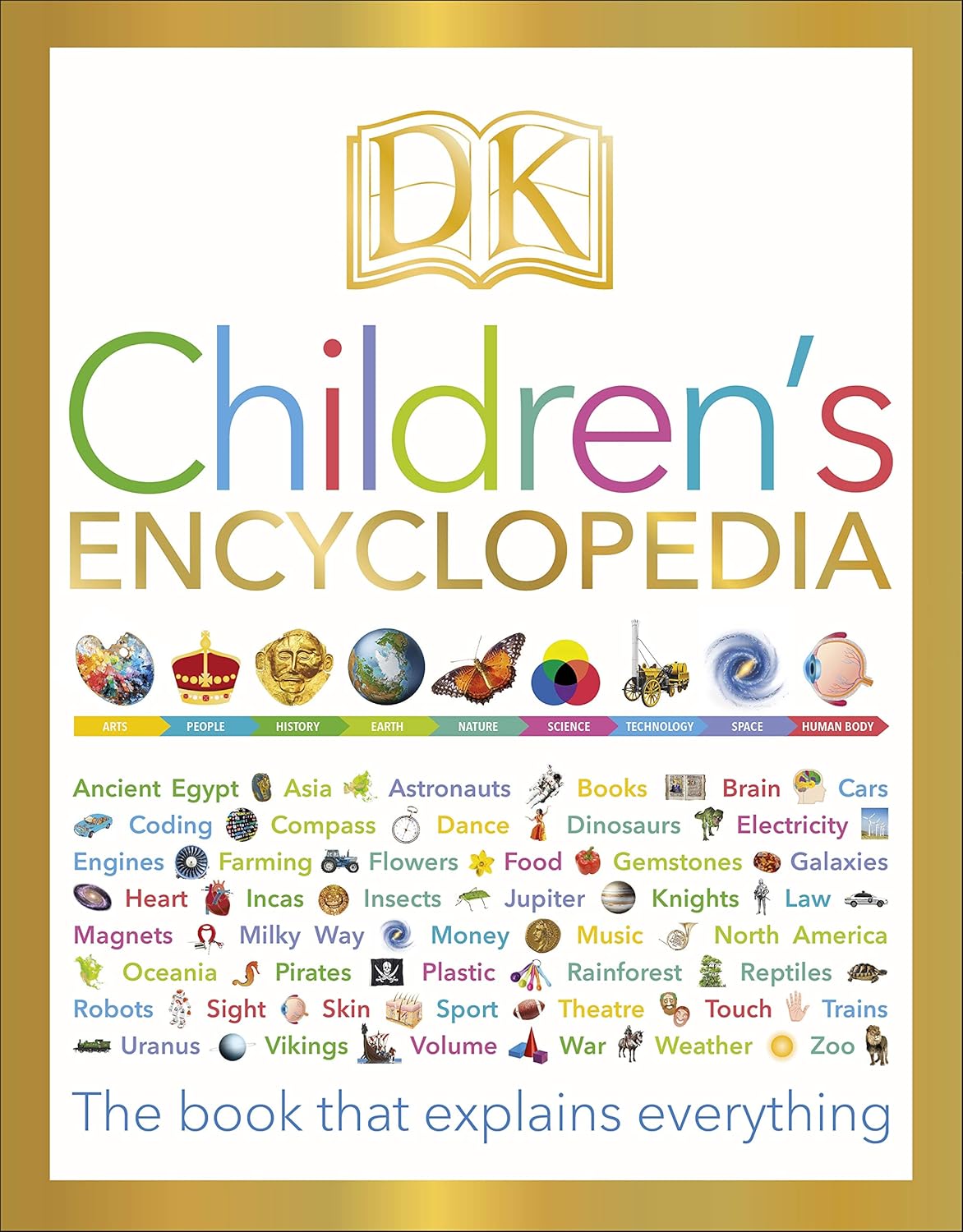 Dk Children's Encyclopedia: The Book That Explains Everything