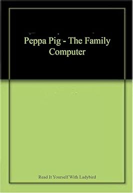 Peppa Pig - The Family Computer