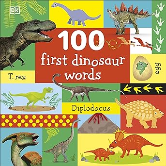 100 First Dinosaur Words