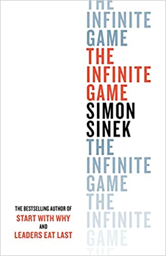 The Infinite Game: From The Bestselling Author Of Start With Why