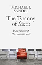 The Tyranny Of Merit: