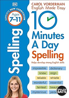 10 Minutes A Day Spelling Ages 7-11 (key Stage 2)