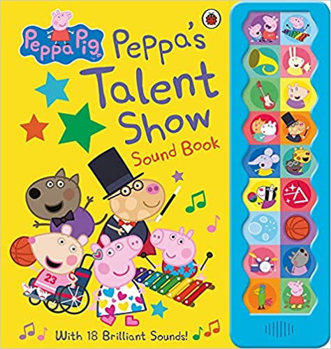 Peppa Pig: Peppa's Talent Show: Noisy Sound Book