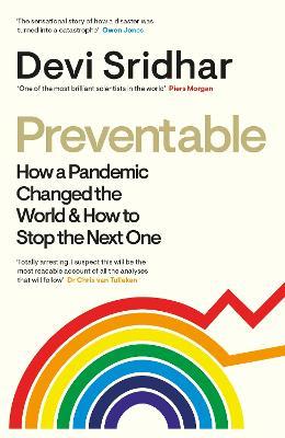 Preventable : How A Pandemic Changed The World & How To Stop The Next One