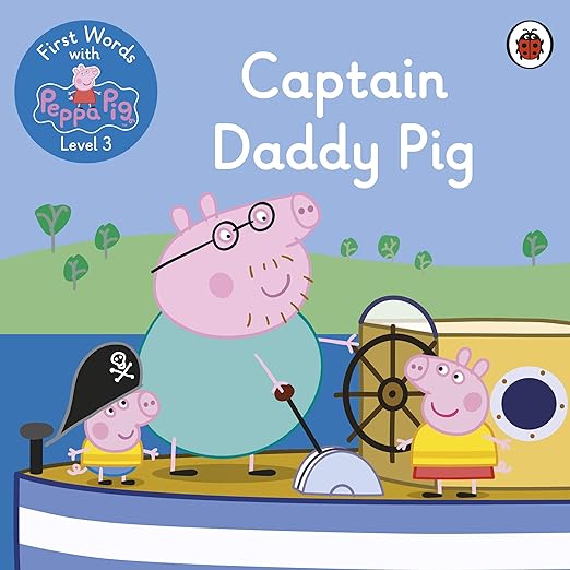 First Words With Peppa Level 3 - Captain Daddy Pig