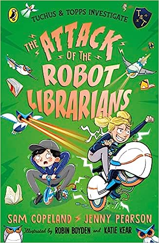The Attack Of The Robot Librarians (tuchus & Topps Investigate, 2)