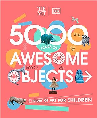The Met 5000 Years Of Awesome Objects