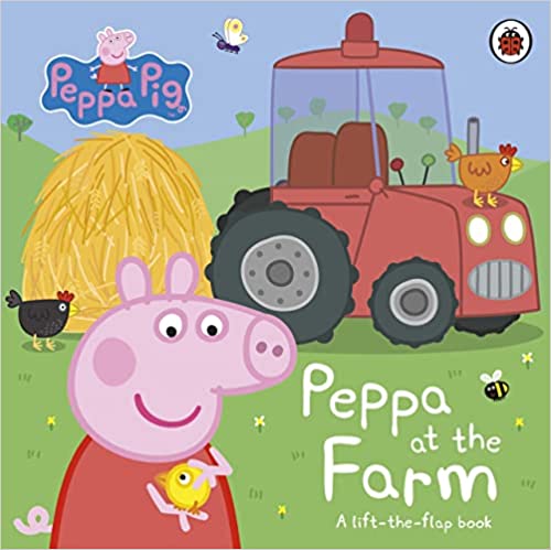 Peppa Pig: Peppa At The Farm: A Lift-the-flap Book